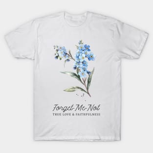 Forget Me Not Flower & Quotation T-Shirt